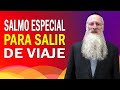 Salmo Especial para Salir de Viaje