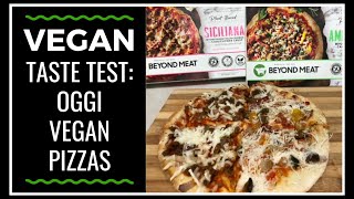 Taste Test Tuesday: Oggi Vegan Pizza w/ Beyond Crumbles (Siciliana & Americana)