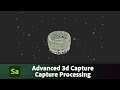 Advanced 3d capture  capture processing  substance 3d