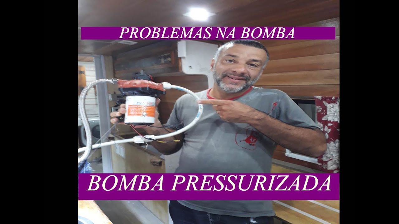 Motorhome - Resolvendo Problema na Bomba Pressurizada