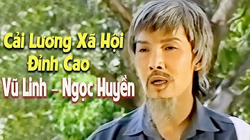 Cải Lương Xã Hội Đỉnh Cao: Vũ Linh – Ngọc Huyền Hóa Thân Gây Sốc