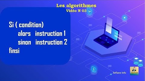 #Les_algorithmes 03 (Si.....Alors et si emboîtée)