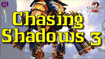 Guild Wars 2 | Incursive Investigation | Chasing Shadows 3