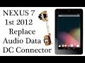 Nexus 7 1st 2012 Charger DATA Port Jack Replacement