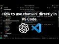 How to use chatgpt directly in vs code with code gpt