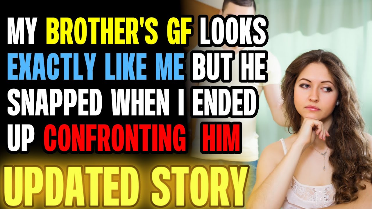 Baby Brother's GF Looks Eerily Like Me, But He Snapped When I Confronted Him... r/Relationships