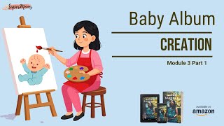 Baby Album creation | Module 3 | Part 1 | Juhi Sohal #garbhsanskar #pregnancy #mom