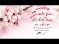 Đêm nhạc thiền Bình Yên Để Đóa Hoa Ra Chào (14 bài hát) | 10.2.2018