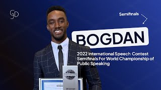 Cyril Junior Dim: Bogdan, 2022 International Speech Contest Semifinals