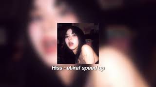 Hiss - etiraf speed up