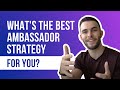 How Many Brand Ambassadors Should You Have? | Top Three Ways To Build Your Ambassador Program