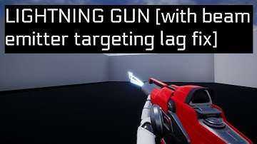 Lightning Gun [with Beam Emitter Targeting Lag Fix] | Unreal Engine