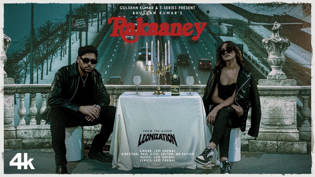 RAKAANEY : Leo Grewal | Leonization | Bhushan Kumar 