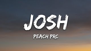 Peach PRC - Josh (Lyrics)