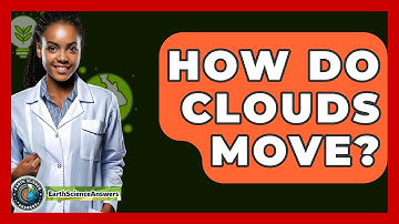 How Do Clouds Move? - Earth Science Answers
