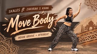 MOVE BODY 🔥 Indian Groove x Afrobeat | Skales ft. Zakhrah S Khan | Dance Fitness Choreo