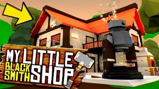 My Little Blacksmith Shop - AN EVEN BIGGER AND BETTER SHOP?! - My Little Blacksmith Shop Gameplay screenshot 5