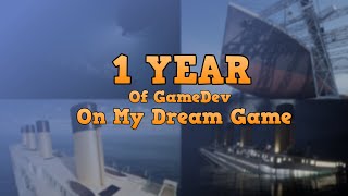1 Year Of Development On My Titanic Game (DevLog 4)