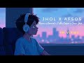 Jhol x Afsos (Slowed + Reverb) Mashup – Maanu x Annural x Talha Anjum x Anuv Jain | Lofi Vibes 2026