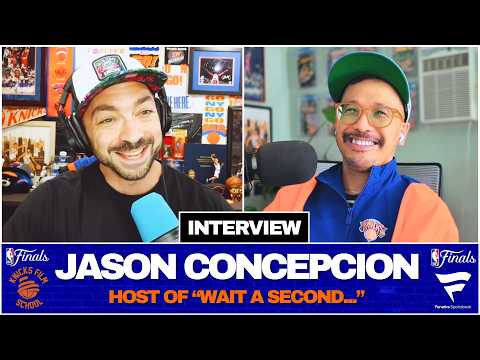Jason Concepcion! (The Ringer) | "Wait A Second... The Knicks Are In The NBA Finals!!!" | INTERVIEW