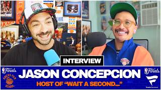 Jason Concepcion! (The Ringer) | "Wait A Second... The Knicks Are In The NBA Finals!!!" | INTERVIEW