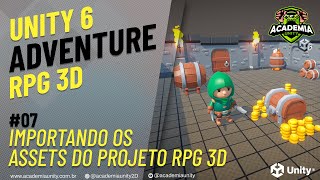 Unity 6 - Adventure RPG 3D - Importando os assets (recursos) do projeto - #07