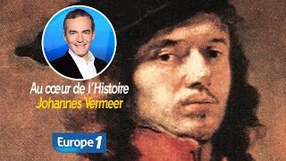 Au cœur de l'histoire: Johannes Vermeer (Franck Ferrand)