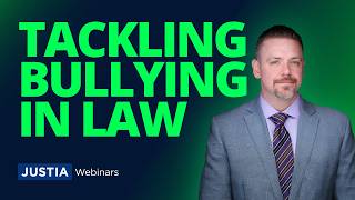 Order in the Court Tackling Bullying in the Legal Profession Mike Yagercik Justia Webinars