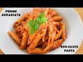 PENNE ARRABIATA | RED SAUCE PASTA RECIPE | PASTA IN RED SAUCE