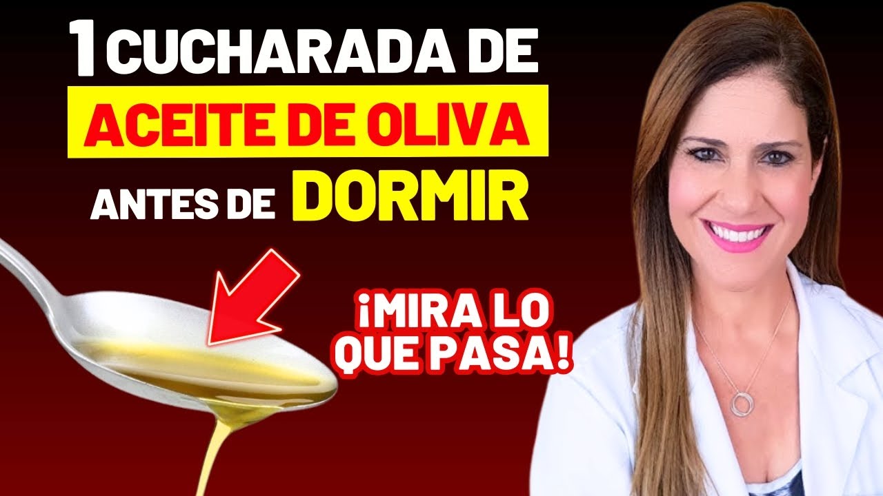 Toma 1 Cucharada de ACEITE DE OLIVA ANTES DE DORMIR y ESTO SUCEDE