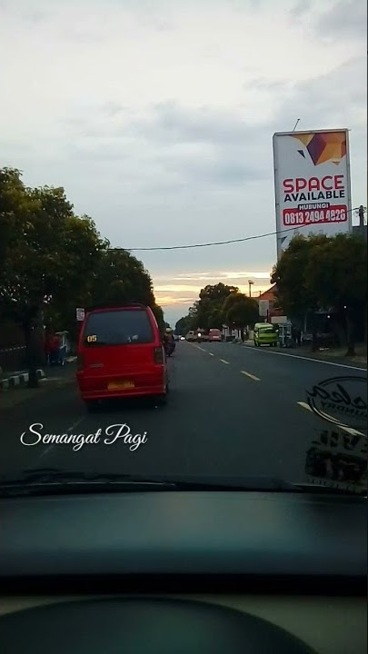 Story WA perjalanan pagi - nyetir mobil - berangkat kerja - semangat pagi