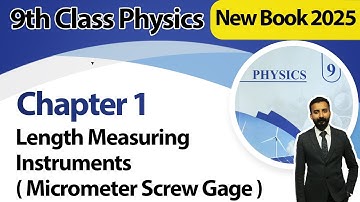 9th Class Physics | Chapter 1 | Physics  Micrometer Screw Gauge | 9th Class New Book 2025