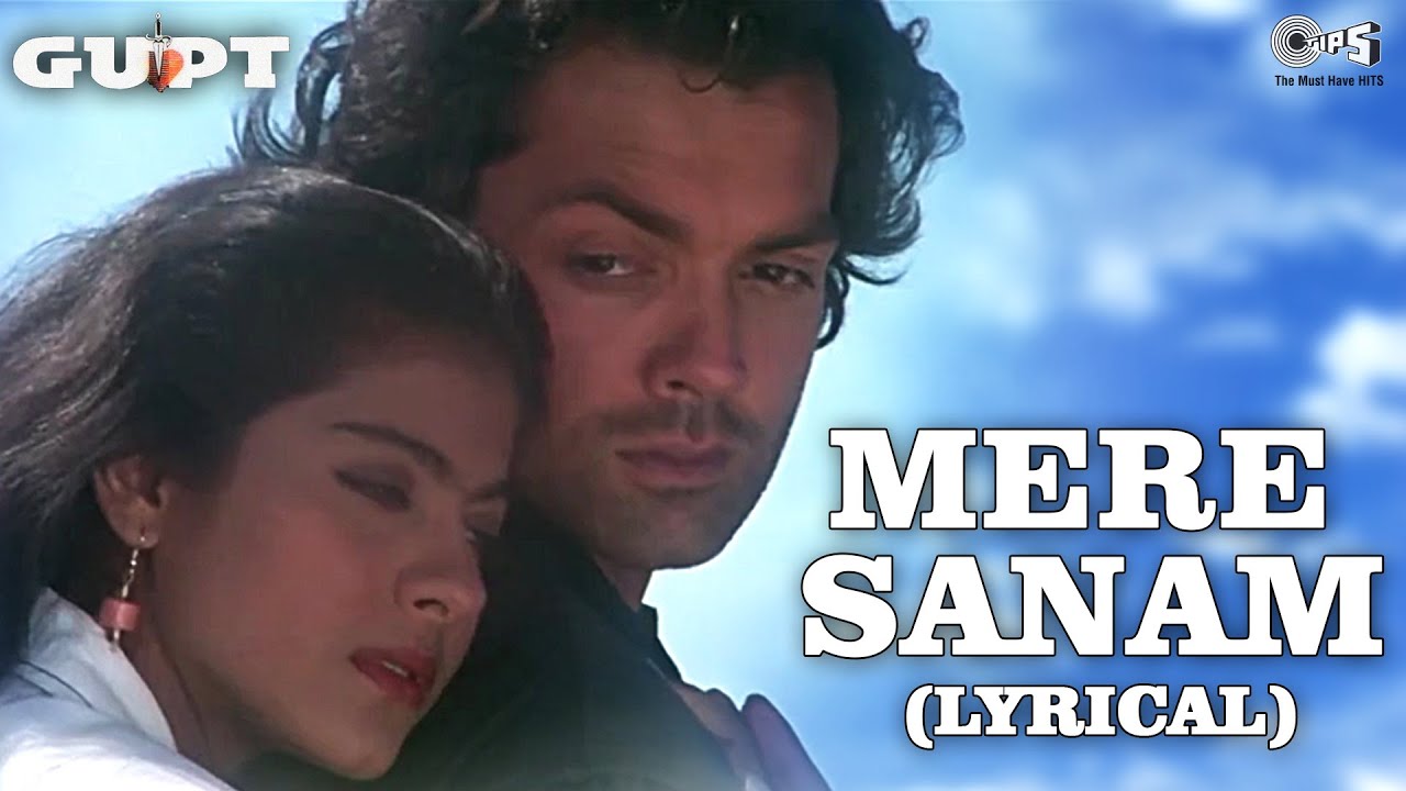 Mere Sanam   Lyrical  Gupt  Bobby Deol Kajol  Sadhana Sargam  Udit Narayan  90s Hindi Hits