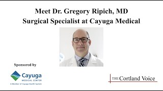 Meet Dr, Gregory Ripich, MD (Surgical Specialist at Cayuga Medical).