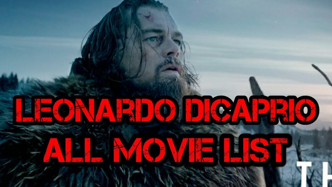 Leonardo Dicaprio Filme Liste Leonardo Dicaprio Filme Liste