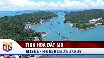 Bến Cái Làng – Trung tâm Thương cảng cổ Vân Đồn