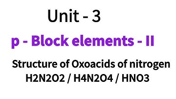 Structure of Oxoacids of nitrogen  / Part - 1 / p-Block elements - II / Class 12 chemistry