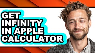 How to Get Infinity in Apple Calculator (only Way)