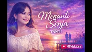 Tanti  Menanti Senja  Lagu Romantis Menyentuh Hati  