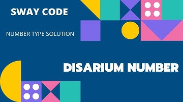 DISARIUM NUMBER | C  LANGUAGE | NUMBER TYPE QUESTION SOLUTION | SWAY CODE