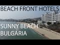 Beach front hotels,  Sunny Beach, BULGARIA part1 (north - end)