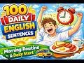 Start Your Day in English! 100 Essential Morning Routine Sentences (Listen &amp; Learn)