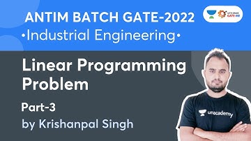 Linear Programming Problem (Part-3) | Industrial Engineering | GATE 2022 | Krishanpal Singh