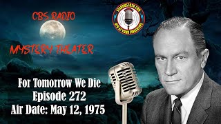 CBS Radio Mystery Theater: For Tomorrow We Die | Air Date: May 12, 1975