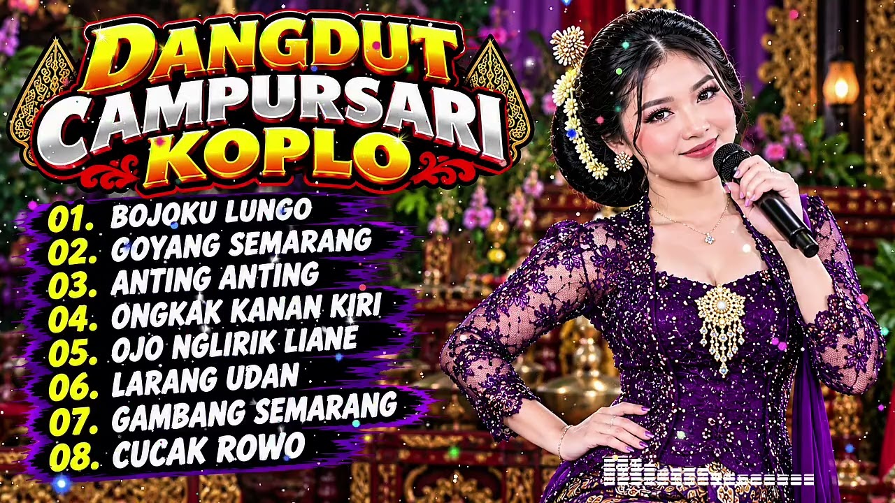 CAMPURSARI DANGDUT KOPLO BOJOKU LUNGO FULL ALBUM 