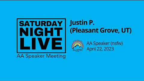Justin P. (NSFW) AA Speaker SNL, Provo, UT 4/22/23