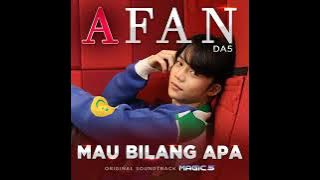 Afan DA5 - Mau Bilang Apa (Ost Magic 5) |  
