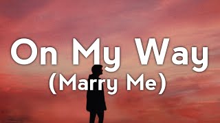 Jennifer Lopez - On My Way (Marry Me) (Lyrics)