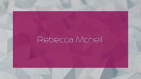 Rebecca Mcneil - appearance