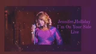 Jennifer Holliday - I'm On Your Side / Live